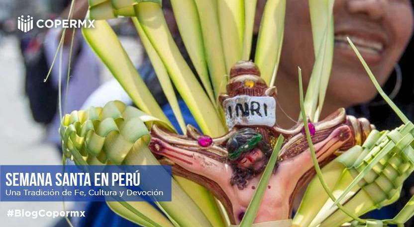 Semana Santa en Perú: Una Tradición de Fé, Cultura y Devoción