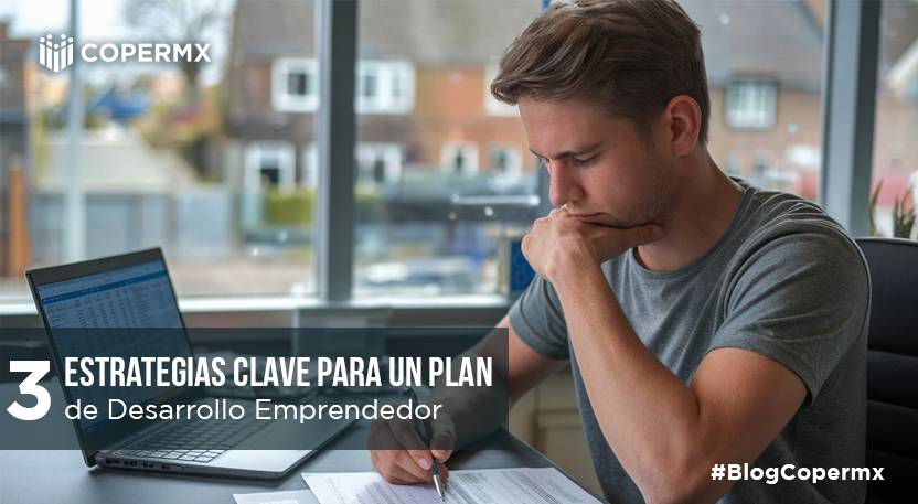 3 estrategias Clave para un Plan de Desarrollo Emprendedor