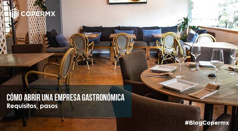 Cómo abrir una empresa gastronómica en México: Requisitos, pasos y estadísticas clave